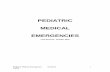 PEDIATRIC MEDICAL EMERGENCIES - Carle · PDF filePediatric Medical Emergencies Section D 2 1/2013 INITIAL PEDIATRIC CARE NOTE: The pediatric patient is determined by the weight as