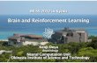 Brain and Reinforcement Learning - Jason Yosinskiyosinski.com/mlss12/media/slides/MLSS-2012-Doya-Neural...Neural Computation Unit Okinawa ... MLSS 2012 in Kyoto Brain and Reinforcement