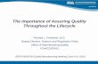 The Importance of Assuring Quality Throughout the Lifecycle · PDF fileAgenda Importance of Quality Throughout the Drug Lifecycle • Consistent manufacturing is essential to assure