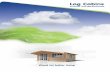 Log Cabins - Domki letniskowe producent - produkujemy ... · PDF fileLog Cabins Norbert ... • Double grooved interlock; • The corbel of the roof around the whole house; • Glazed
