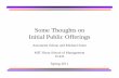 Some Thoughts on Initial Public Offerings - MIT OpenCourseWare · PDF fileSome Thoughts on Initial Public Offerings ... in case of exceptional public demand the issuer will ... 15.431
