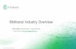 Methanol Industry Overview - Stanford University · PDF fileMethanol Industry Overview Marc Alvarado, Associate Director – Syngas ... • The incremental ton of methanol will continue