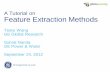 A Tutorial on Feature Extraction Methods - PHM Society Tutorial on Feature Extraction Methods Tianyi Wang ... Select a subset of generated features ... -10 0 10 20 30 40 50 60 0 500
