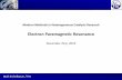 Electron Paramagnetic Resonance - FHI 1. Basic principles Electron paramagnetic resonance (EPR) = Electron spin resonance (ESR) spectroscopy Same underlying physical principles as