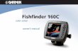 Fishfinder 160C - Garmin GPS, RAM Mounts, Lowrance GPS · PDF fileFishfinder 160C is a color sonar that offers many features, including the following: • ™Ultrascroll , which gives