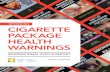 SEPTEMBER 2014 CIGARETTE PACKAGE HEALTH WARNINGS · PDF fileCIGARETTE PACKAGE HEALTH WARNINGS SEPTEMBER 2014. 2 ... also implemented plain packaging to prohibit tobacco company colours,