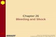 Chapter 26 Bleeding and Shock - Triton College · PDF fileChapter 26 Bleeding and Shock. ... distribution of blood Components ... Controls life-threatening bleeding Commonly used in