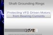 Protecting VFD Driven Motors from Bearing Currents 2011/AEGIS Presentation... · WEG Electric Motors, June/2003: ... It should be noted that insulating the motor bearings will not
