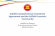 ASEAN Comprehensive Investment Agreement and the … and AEC.pdf · ASEAN Comprehensive Investment Agreement and the ASEAN Economic ... •ASEAN Comprehensive Investment Agreement