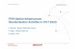 FTTH Optical Infrastructure :: : Standardization ... · PDF fileFTTH Optical Infrastructure :: : Standardization Activities in ITU ----T SG15 F. Montalti -Telecom Italia Open Access