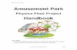 Physics Final Project - WikispacesAPark+Handbook.pdf · Amusement Park Physics Final Project Handbook ... Late proposals receive no credit. $ Submit one proposal for the project,