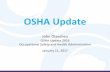 OSHA Update - RMEC OSHA · PDF fileOSHA Update John Olaechea ... • Electronic Recordkeeping/Employee Rights ... • Know your injury history/trends • OSHA Top 10