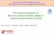 The Implementation of Behavior Based Safety (BBS) in  · PDF fileThe Implementation of Behavior Based Safety (BBS) in North Kuwait Fields of KOC ... 7 HSEMS Procedure Baselines 16