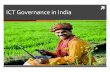 ICT Governance in India - ISACA in In… · About ICT Governance ... An Exposer of online Election ... To strengthen & improve existing project through innovation and infusion of