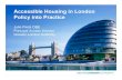 Accessible Housing in London Policy ... - Urban Design · PDF fileSPG Accessible London ... •Meeting the highest standards of accessible and inclusive design principles. Standards