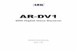 AR-DV1 -  · PDF fileTo ensure the best possible result, we strongly recommend that you read this manual and use it as a ... AR-DV1 has no user adjustable internal parts
