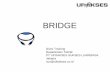 BRIDGE - · PDF fileBridge Broute zBridge Broute −makes bridge a brouter - router that performs routing on some of the packets, and bridging – on others −has one predefined chain
