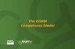The ISSPM Competency Model - CIO.gov Competency...Goal: Build an ISSPM Competency Model for the ISSPM role; and use the finalized model for future competency models as part of the