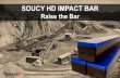 SOUCY HD IMPACT BAR - · PDF fileExceptional wear and impact resistance, ... Consistent load transfer offering improved seal between conveyor belt and impact ... SOUCY HD IMPACT BAR: