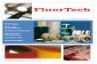 Stop searching, we have it. - FluorTechfluortech.nl/images/documentatie/EN-Brochure.pdf · Stop searching, we have it. PTFE Tapes Zone and ... Standard grilling belt Food grade black