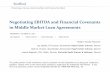 Negotiating EBITDA and Financial Covenants in …media.straffordpub.com/products/negotiating-ebitda-and...7 Why EBITDA? Cash Flow Lending • Lender is focused primarily on Cash Flow
