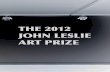 THE 2012 JOHN LESLIE ART PRIZE - · PDF filethe 2012 John Leslie Art Prize, ... nature becomes of the subject of a violent attack of gouache on paper. ... where the water soaked hills