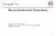 Musculoskeletal Disorders -  · PDF filePhysical therapy ... Musculoskeletal Disorders of the Back