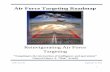 Air Force Targeting · PDF fileThe Air Force Targeting Roadmap provides the foundation to ... trained and uipped to support Joint eq and Coalition Forces. This roadmap articulates