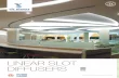LINEAR SLOT DIFFUSERS - HVAC Air Conditioning …airmasteremirates.com/downloads/Chapter_7_rev 6.pdf · LINEAR SLOT DIFFUSERS www ... Cover Page Photo SECTION TOPIC PAGE SLOT DIFFUSERS