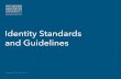 Identity Standards and Guidelines - Marketing & Creative ... · PDF fileIdentity Standards and Guidelines. ... digital media. ... A creative strategy summarizes the essence of the