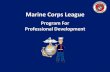 Marine Corps · PDF filethe Marine Corps League will work over the long term. 9. ... and then drive execution to the lowest levels ... *Respect is the reward of the Marine Corps League