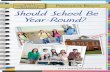 PERSUASIVE ESSAYS Should School Be Year …writingresources.benchmarkeducation.com/pdfs/should...Learning Experience, Too! by Cynthia Swain Two Persuasive Essays About Year-Round Schooling