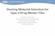 Starting Material Selection for Type II Drug Master · PDF fileStarting Material Selection for Type II Drug ... Division of Lifecycle API . Office of New ... – Starting point for