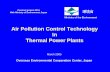 Thermal Power Plants - · PDF fileAir Pollution Control Technology in Thermal Power Plant Committee Members Chairman: Dr. K. Nishida, Researcher, Department of Urban and Environmental
