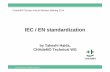 IEC / EN standardization - Chademo · PDF fileIEC / EN standardization by Takeshi Haida, CHAdeMO Technical WG All rights reserved. CHAdeMOAssociation CHAdeMO Europe Annual Member Meeting