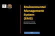 Environmental Management System (EMS) · PDF fileEnvironmental Management System (EMS) Awareness Training Module Updated 20150721 Start