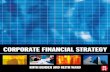 Corporate Financial Strategy - doaei. · PDF fileCorporate Financial Strategy 3rd edition Ruth Bender and Keith Ward AMSTERDAM • BOSTON • HEIDELBERG • LONDON NEW YORK • OXFORD