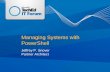 Managing Systems with PowerShell - Windows · PDF fileManaging Systems with PowerShell Jeffrey P. Snover ... As programmatic as Perl/Python/Ruby ... The PowerShell V2 CTP is not for