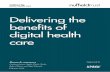 Delivering the benefits of digital health care - Squarespace · PDF fileResearch summary Delivering the benefits of digital health care 1 ... of Business Development and GP, ... summary