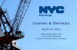 Cranes & Derricks Presentation - Welcome to NYC.gov | · PDF file– RCNY §6 – Chapter 6 - Cranes – RCNY §9 ... No crane or derrick operator shall start an operation when the