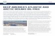 ISSUE BRIEF KEEP AMERICA’S ATLANTIC AND … 2 KEEP AMERICA’S ATLANTIC AND ARCTIC OCEANS OIL-FREE NRDC ATLANTIC OCEAN: WHAT’S PROTECTED AND WHAT’S AT RISK There is a chain of