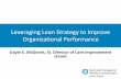 Leveraging Lean Strategy to Improve Organizational Performance · PDF fileLeveraging Lean Strategy to Improve Organizational Performance . ... Why Lean as a Strategy? ... work/culture