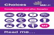 Choices - MS-UK · PDF fileapplied to acupressure points. It ... Training helps people to become more ... Choices leaflet ‘MS Therapy Centres’ or