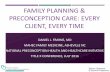 FAMILY PLANNING & PRECONCEPTION CARE: EVERY · PDF filefamily planning & preconception care: every client, every time daniel j. frayne, md mahec family medicine, asheville nc. national