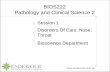 BIOS222 Pathology and Clinical Science 2BIOS222 Pathology and Clinical Science 2 Session 1 Disorders Of Ears, Nose, Throat ... Cholesteatoma Mastoiditis Otologic meningitis · 2017-2-23