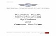 Private Pilot Part 141 Certification Course - Kraemer Aviationflymall.org/docs/WIFAmanual/WIFAsyllabus.docx  · Web viewDuring this stage, the student will be introduced to pilot