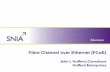 Fibre Channel over Ethernet (FCoE) - SNIA | Advancing ... Channel over Ethernet (FCoE) © 2011 Storage Networking Industry Association. All Rights Reserved. 2 SNIA Legal Notice The