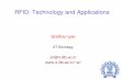 Sridhar Iyer - Indian Institute of Technology Bombaysri/talks/rfid-05.pdf · Application Systems RF Write ... resolution or avoidance, as in other wireless systems Consider: ... –