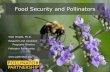 Food Security and Pollinators - United States … Security and Pollinators Vicki Wojcik, Ph.D. Research and Canadian Programs Director Pollinator Partnership vw@pollinator.org Importance