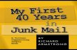 My First 40 Years in Junk Mail - FREE SAMPLE BOOK First 40 Years in Junk Mail Richard Armstrong 3 INTRODUCTION: Warning: This Book Is Dangerous When Wet! I once had a client drop my